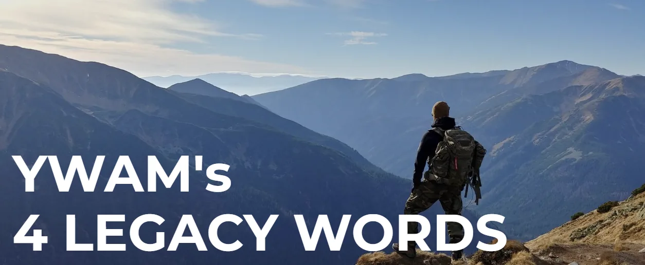 YWAM's 4 Legacy Words
